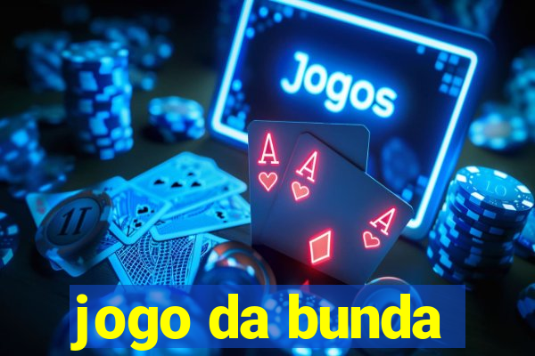 jogo da bunda